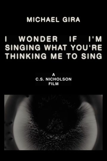 Michael Gira: I Wonder If I’m Singing What You’re Thinking Me to Sing (Live Solo 2022)