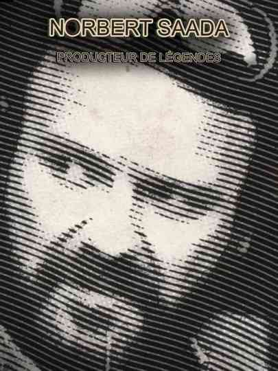 Norbert Saada, producteur de légendes Poster
