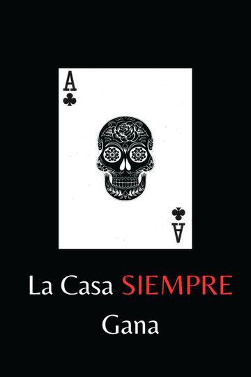 The House Always Wins