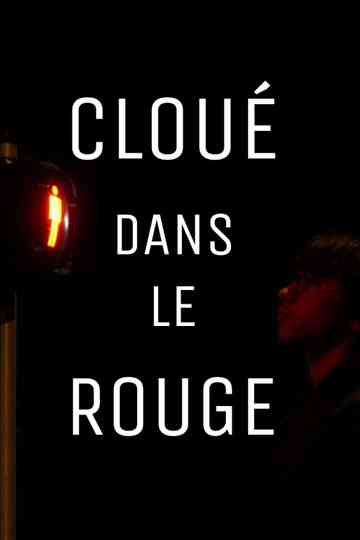 CLOUÉ DANS LE ROUGE Poster