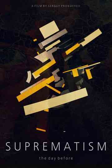 SUPREMATISM. The Day Before Poster