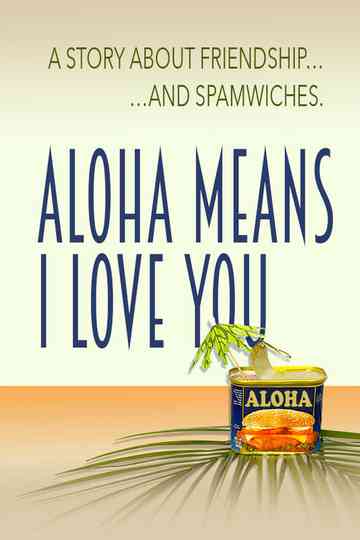 Aloha Means I Love You Poster