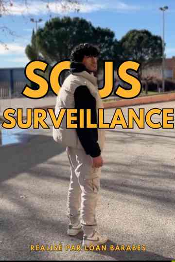 Sous Surveillance Poster