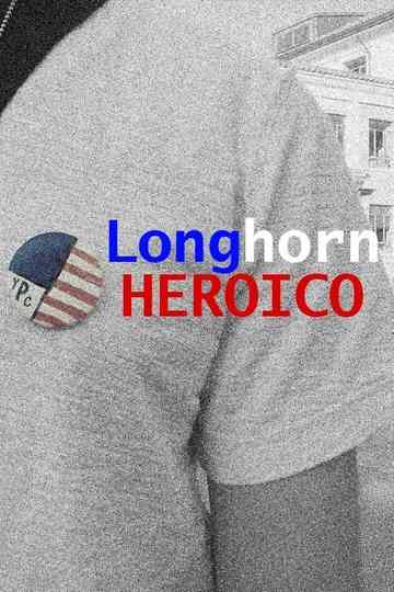 Longhorn Heroico Poster