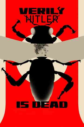 Verily Hitler Is Dead Poster