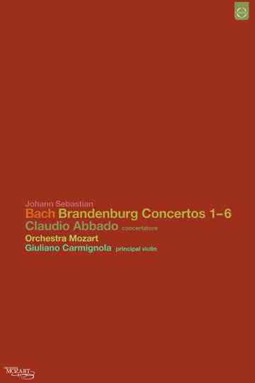 Johann Sebastian Bach: Brandenburg Concertos 1-6 Poster