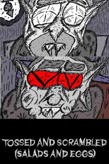 Tossed and Scrambled (Salads and Eggs) Poster