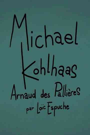 Short Cuts : Michael Kohlhaas d'Arnaud des Pallières Poster