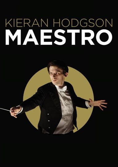 Kieran Hodgson: Maestro