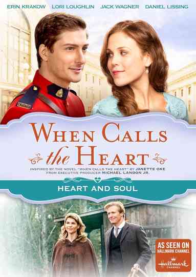 When Calls The Heart: Heart And Soul Poster