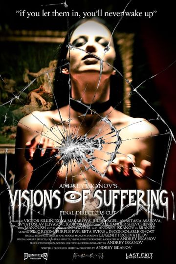 Andrey Iskanov's Visions of Suffering (Final Director's Cut)