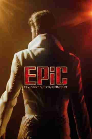 EPiC: Elvis Presley in Concert Poster