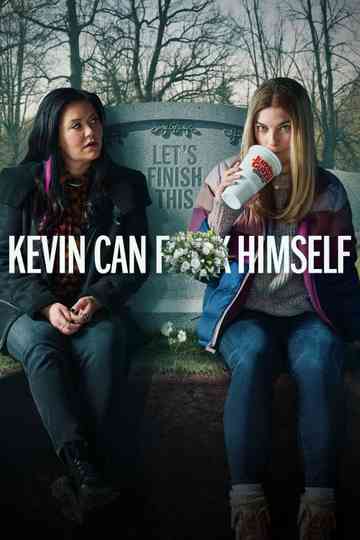 Kevin Can F*** Himself Poster