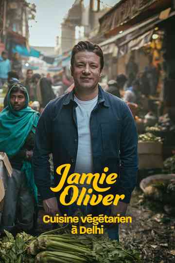 Jamie Oliver cuisine végétarien à Delhi Poster