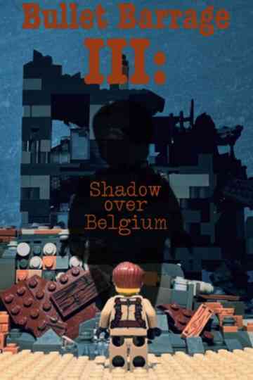 Bullet Barrage III: Shadow over Belgium Poster