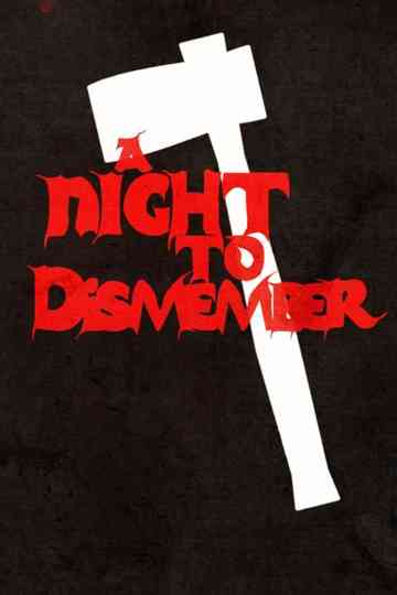 A Night to Dismember: The Original Cut Poster