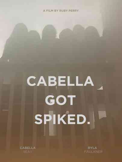 CABELLA GOT SPIKED. Poster