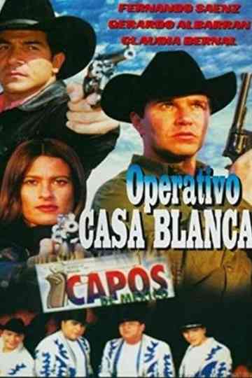 Operativo Casa Blanca Poster