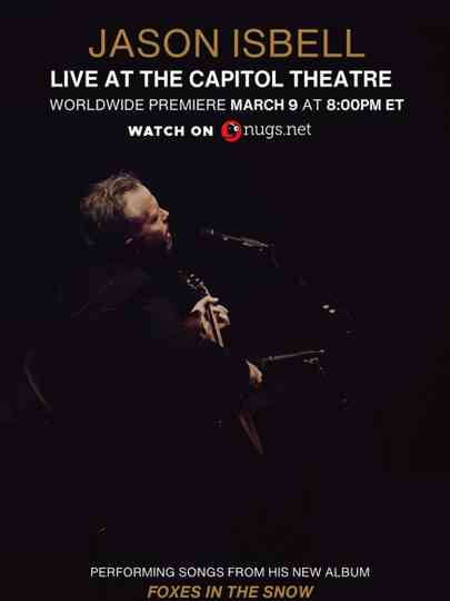 Jason Isbell: Live at the Capitol Theatre Poster