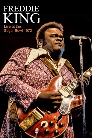 Freddie King  Live at the Sugar Bowl 1972