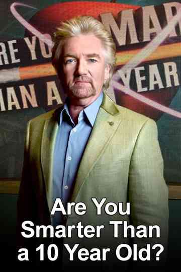 Are You Smarter Than a Ten Year Old? poster