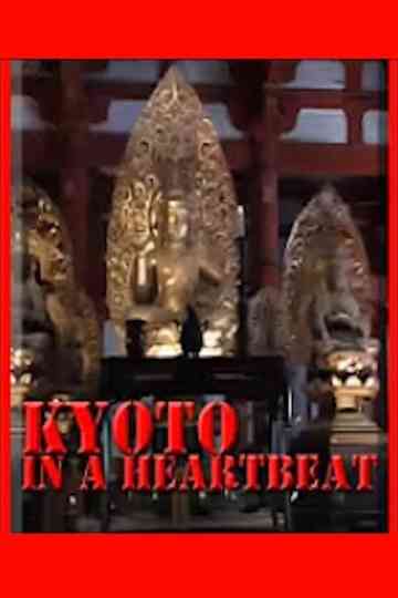 Kyoto in a Heartbeat Poster