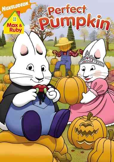 Max and Ruby: Max & Ruby's Perfect Pumpkin Poster