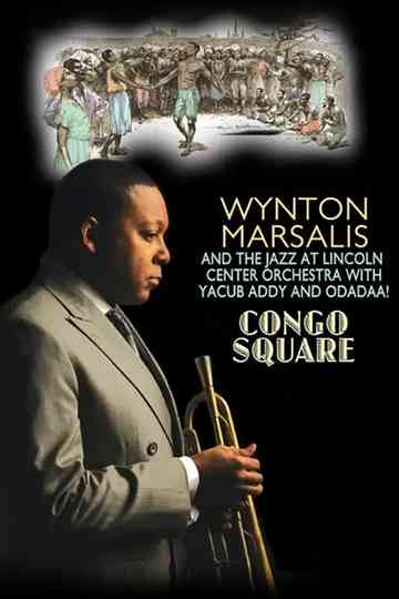 Wynton Marsallis and JALC Orchestra - Congo Square Poster