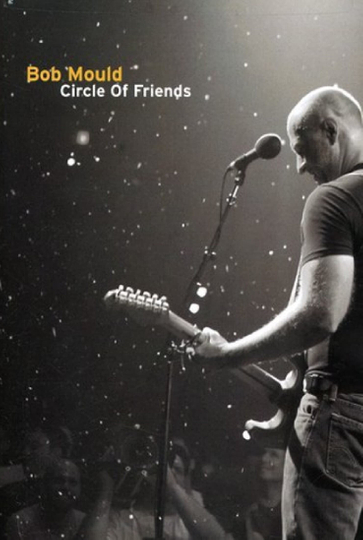 Bob Mould: Circle of Friends Poster