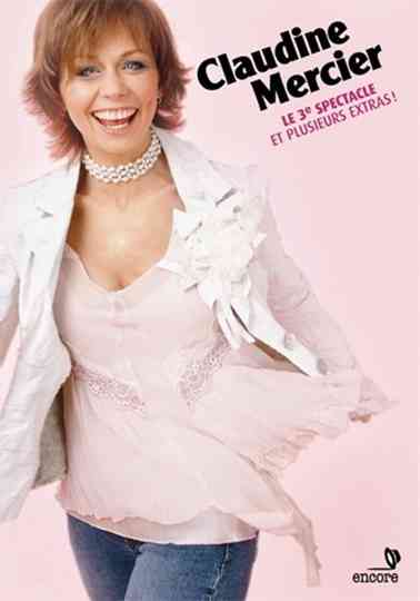 Claudine Mercier: Le 3ieme Spectacle Poster