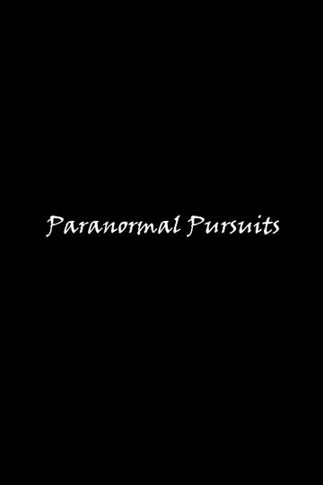 Paranormal Pursuits - Final Cut