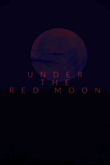 Under The Red Moon Poster