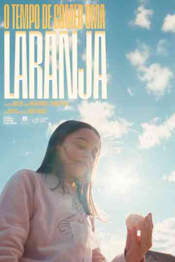O Tempo De Comer Uma Laranja Poster
