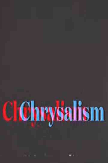 Chrysalism Poster