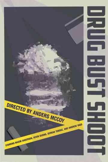 Drug Bust Shoot Poster