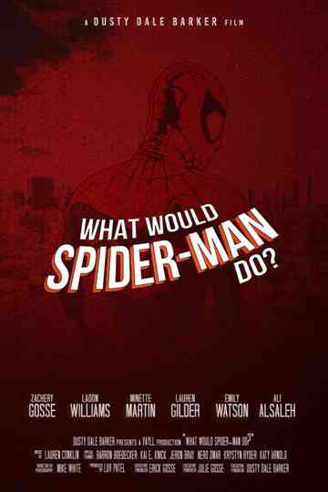 What Would Spider-Man Do? Poster