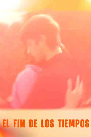 El Fin De Los Tiempos Poster