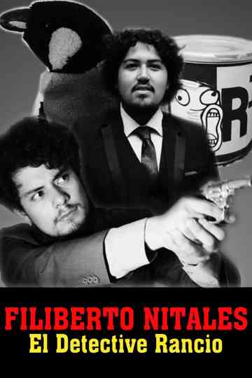 Filiberto Nitales: El Detective Rancio Poster
