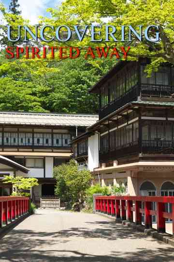 Uncovering Spirited Away Poster