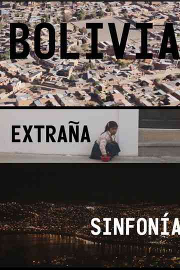 Bolivia Extraña Sinfonía Poster