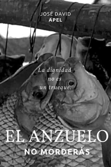 El Anzuelo no Morderás Poster