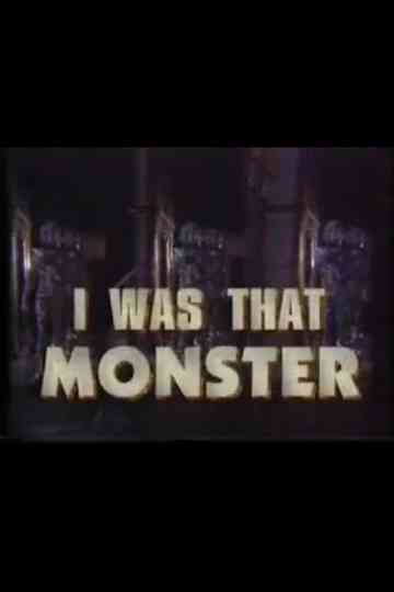 I Was That Monster Poster
