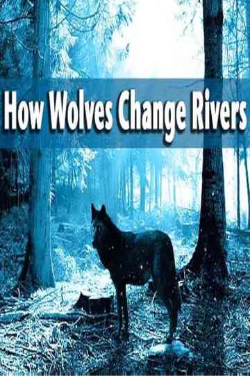 How Wolves Change Rivers Poster
