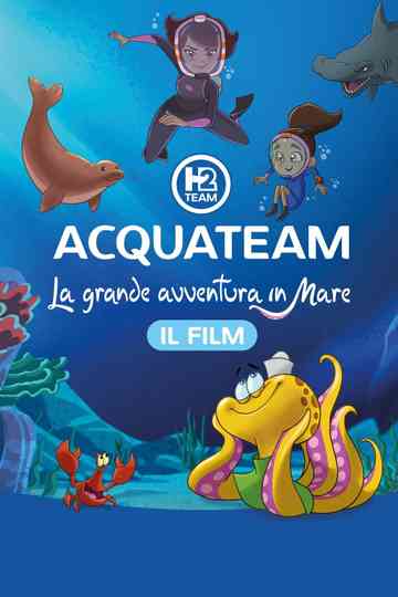 AcquaTeam - La grande avventura in mare: Il film Poster
