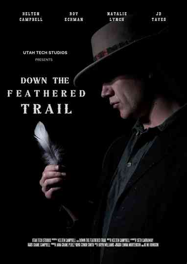 Down the Feathered Trail Poster