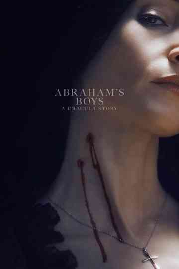 Abraham's Boys: A Dracula Story Poster