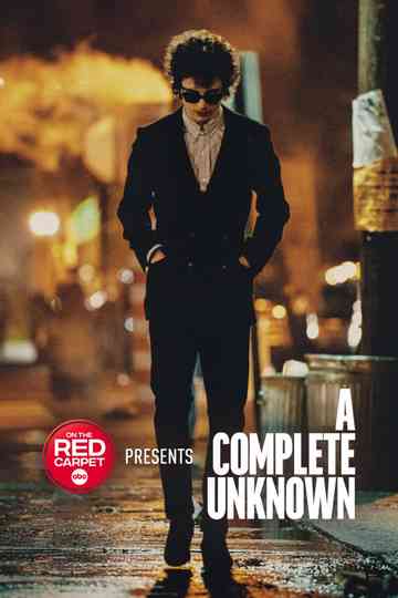 On the Red Carpet Presents: "A Complete Unknown" Poster