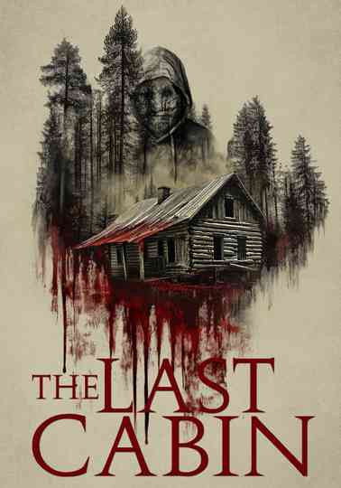 The Last Cabin Poster