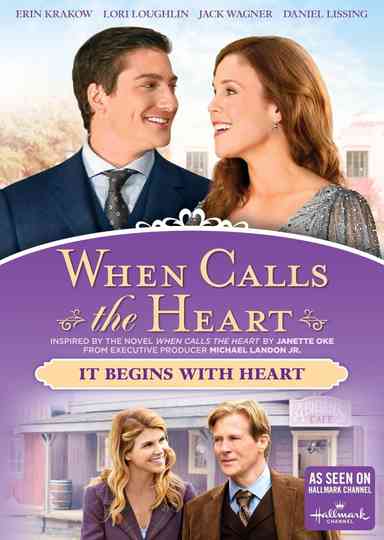 When Calls the Heart: It Begins With Heart Poster