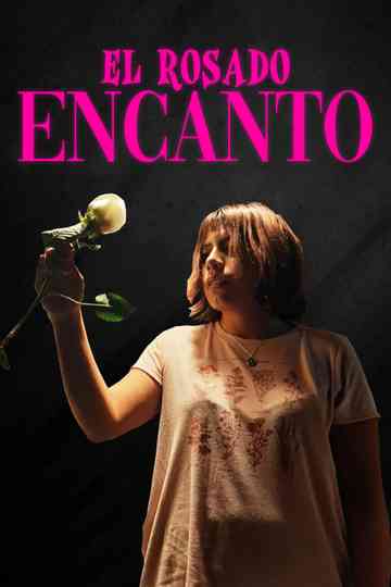 El Rosado Encanto Poster